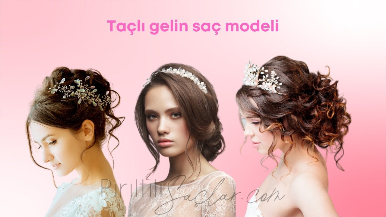 Taçlı gelin saç modeli