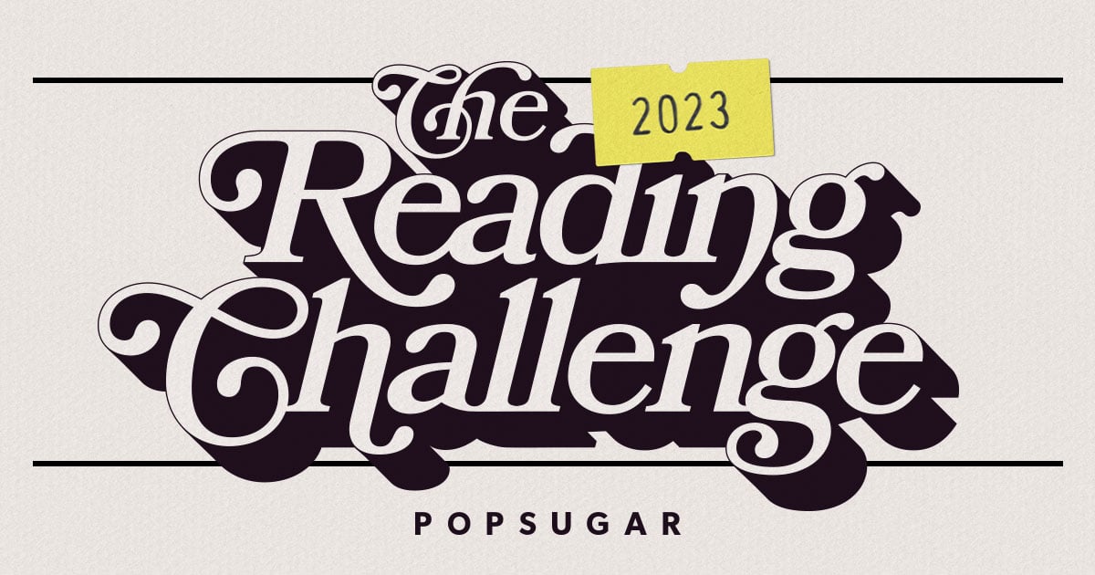 Join the POPSUGAR Reading Challenge 2023

+2023